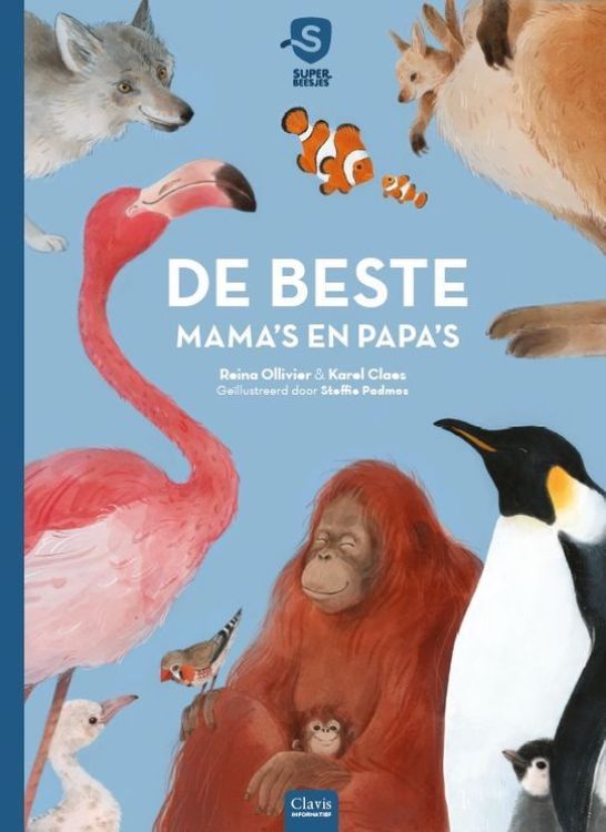 Clavis De beste mama's en papa's - Superbeesjes - Reina Ollivier & Karel Claes