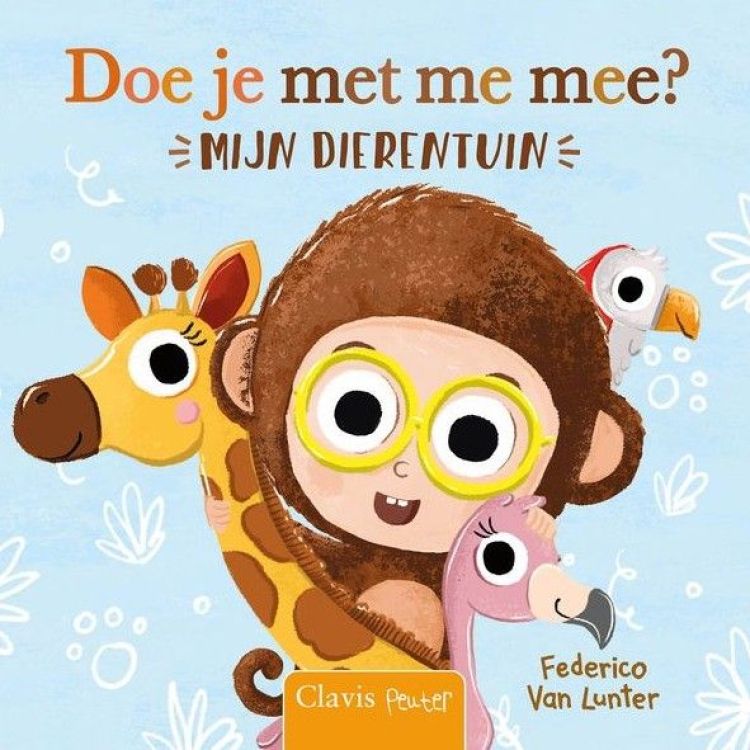 Clavis Doe je met me mee? - Mijn dierentuin - Federico Van Lunter Clavis Doe je met me mee? - Mijn dierentuin - Federico Van Lunter