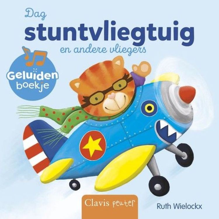 Clavis Geluidenboekje - Dag stuntvliegtuig en andere vliegers Clavis Geluidenboekje - Dag stuntvliegtuig en andere vliegers