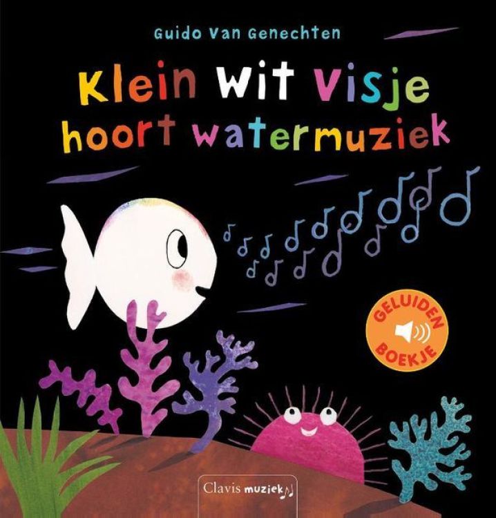 Clavis Geluidenboekje - Klein wit visje hoort watermuziek