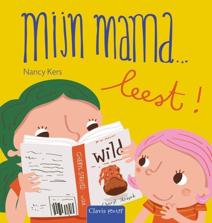 Clavis Mijn mama ... leest !