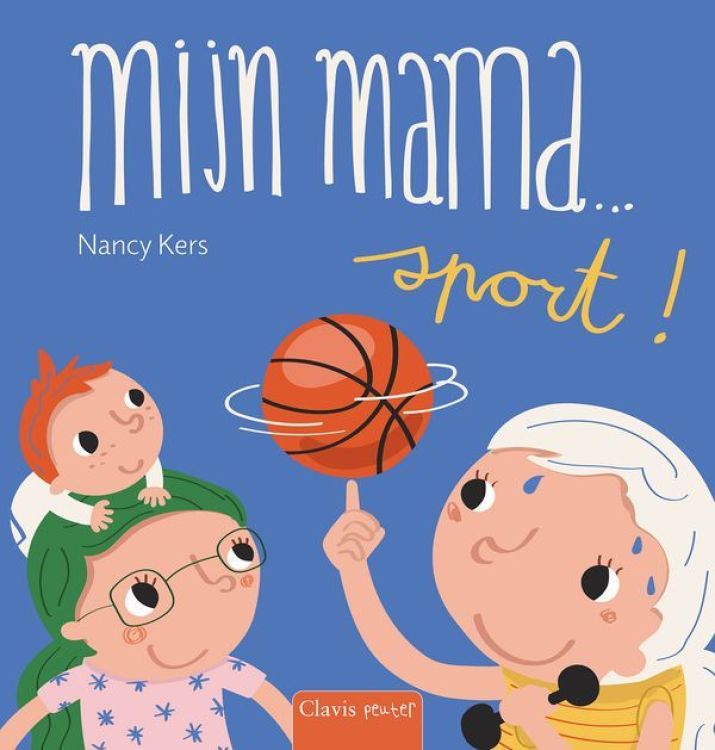 Clavis Mijn mama ... sport !