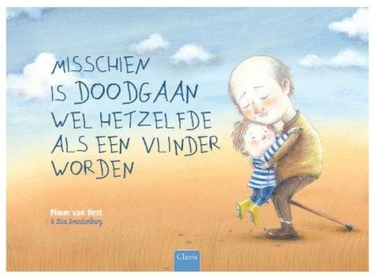 Clavis Misschien is doodgaan wel hetzelfde als een vlinder worden - Pimm van Hest