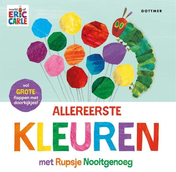 GOTTMER Allereerste kleuren met Rupsje Nooitgenoeg - Eric Carle