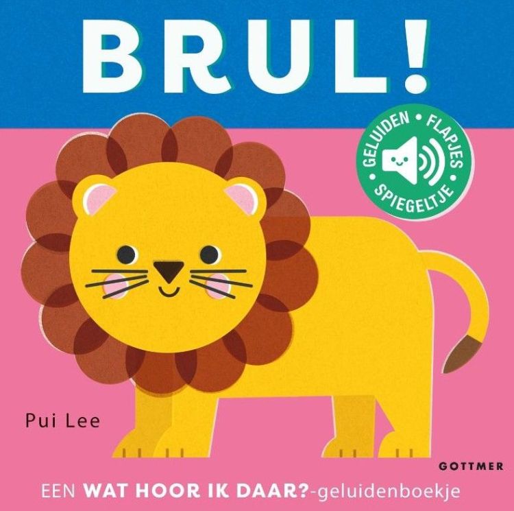 GOTTMER Wat hoor ik daar? Brul - Pui Lee