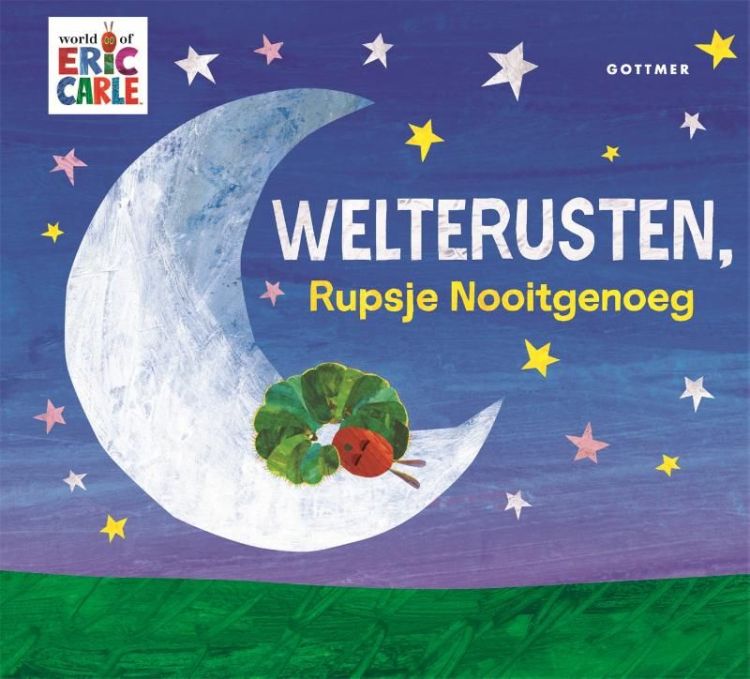 GOTTMER Welterusten, Rupsje Nooitgenoeg - Eric Carle