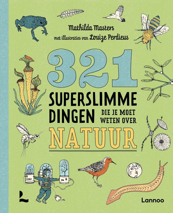 Lannoo 321 superslimme dingen - die je moet weten over natuur