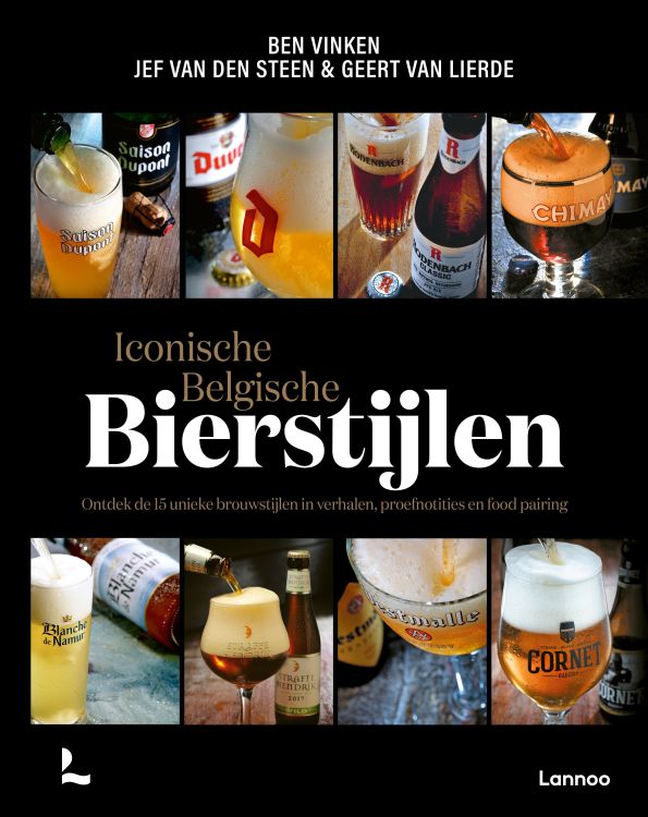 Lannoo Iconische Belgische bierstijlen - Ben Vinken, Jef Van den Steen,Geert Van Lierde