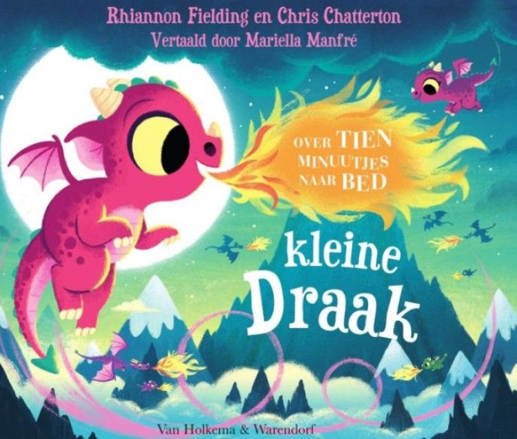 Lannoo Over tien minuutjes naar bed kleine draak - Rhiannon Fielding, Chris Chatterton