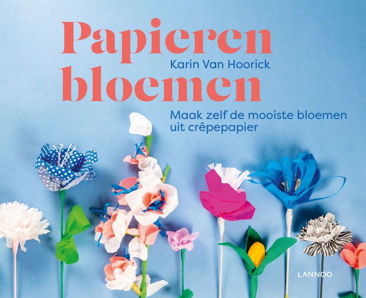 Lannoo Papieren bloemen - Karin Van Hoorick