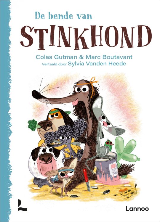 Lannoo Stinkhond - De bende van stinkhond - Colas Gutman, Marc Boutavant