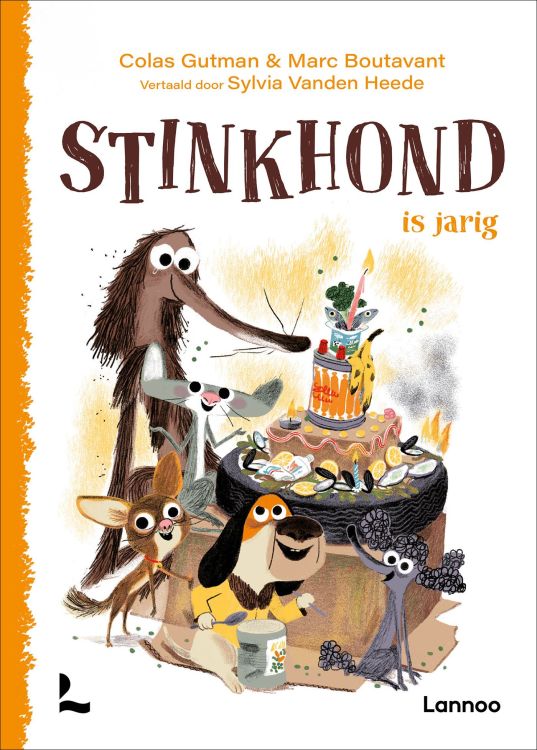 Lannoo Stinkhond - Stinkhond is jarig - Colas Gutman, Marc Boutavant