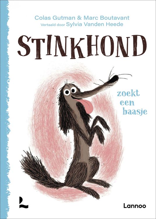 Lannoo Stinkhond - Stinkhond zoekt een baasje - Colas Gutman, Marc Boutavant