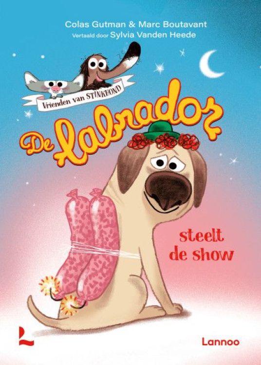 Lannoo Vrienden van Stinkhond - De labrador steelt de show - Colas Gutman, Marc Boutava Lannoo Vrienden van Stinkhond - De labrador steelt de show - Colas Gutman, Marc Boutava