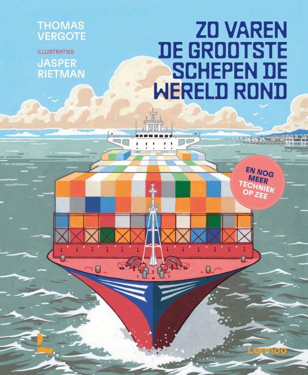 Lannoo Zo varen de grootste schepen de wereld rond - Thomas Vergote & Jasper Rietman